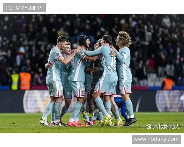 德甲赛场惊现冷门马竞逆转巴萨引发转会热议